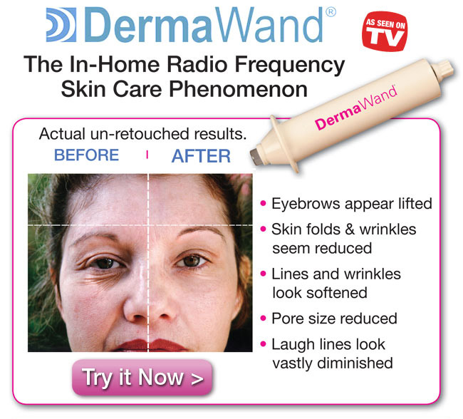DermaWand® - The In-Home Radio Frequency Skin Care Phenomenon!*Eyebrows appear lifter * Skin folds & wrinkles seem reduces * Lines and wrinkles look softened * Pore sixe reduced * Laugh lines look vastly diminished! Try it Now!